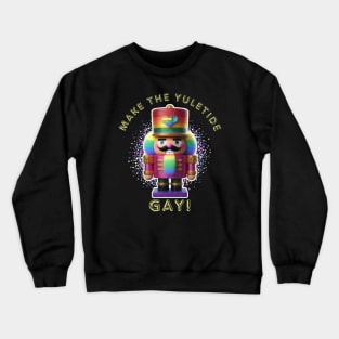 Make The Yuletide GAY! III Crewneck Sweatshirt